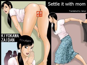 Hairy Sexy Kaa-san de Suma Sechainasai | Settle it with mom Threesome / Foursome