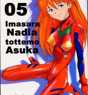 1080p Imasara Nadia Tottemo Asuka! 05- Neon genesis evangelion hentai Fushigi no umi no nadia hentai Cocksucking