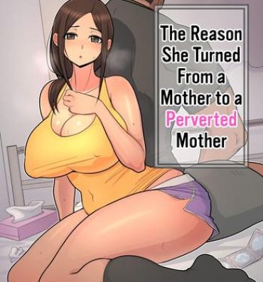 Mmf Haha kara Inbo ni Natta Wake | The Reason She Turned From a Mother to a Perverted Mother- Original hentai Sucking Cocks