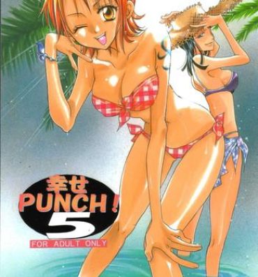 Chudai Shiawase Punch! 5- One piece hentai Slave