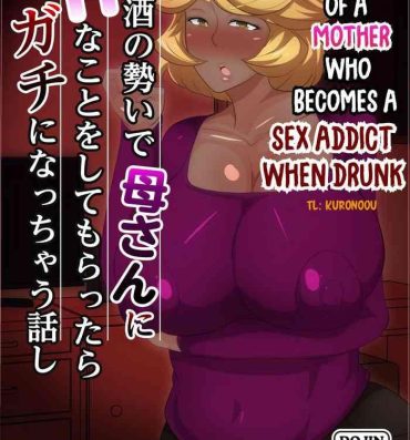 Rough Fuck The Story of a Mother who becomes a SEX ADDICT when Drunk- Original hentai Doggy Style Porn