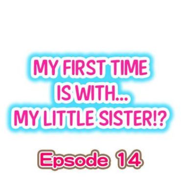 Strap On My First Time is with…. My Little Sister?! Ch.14 Assgape