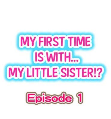 Bisexual My First Time is with…. My Little Sister?!- Original hentai Hair