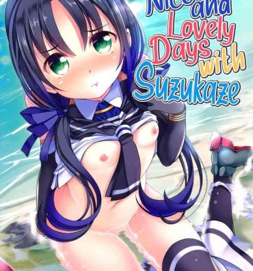 Adult Toys Suzukaze to Ichaicha Biyori | Nice and Lovely Days with Suzukaze- Kantai collection hentai Teenage Sex