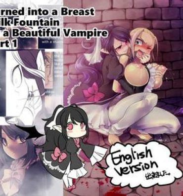Amateur Blow Job Bishoujo Vampire ni Bonyuu Drink Bar ni Sareru Hanashi | Turned into a Breast Milk Fountain by a Beautiful Vampire Gay Oralsex