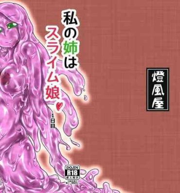 Gay Interracial [Toufuya (Kanatofu)] Watashi no Ane wa Slime Musume -1-nichime- [Digital]- Original hentai Free Fuck