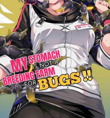 Sextoys My Stomach is not a Breeding Ground for Bugs- Arknights hentai Gay Tattoos