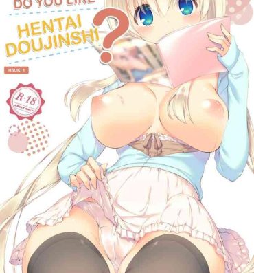 Fat Pussy [seventh zest (Mutsuno Hexa)] Ecchi na Doujinshi wa Suki desu ka? -EchiSuki 1- | Do You Like Hentai Doujinshi? -HSUKI 1- [English] [Decensored] [Digital]- Original hentai Vintage