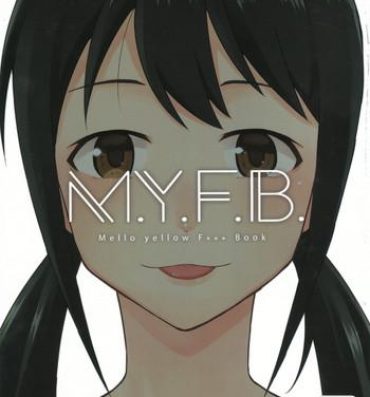 Alt M.Y.F.B. – Mello Yellow Fuck Book- The idolmaster hentai Beauty