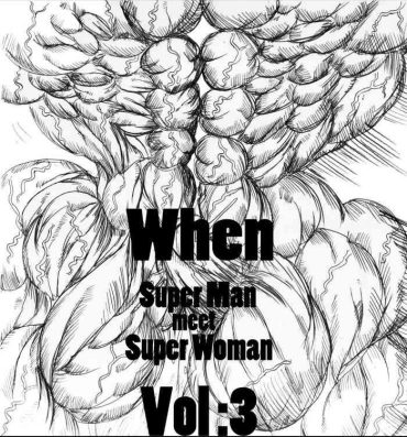 Free Amateur Porn When Superman Meets Superwoman Vol.3 Free Petite Porn