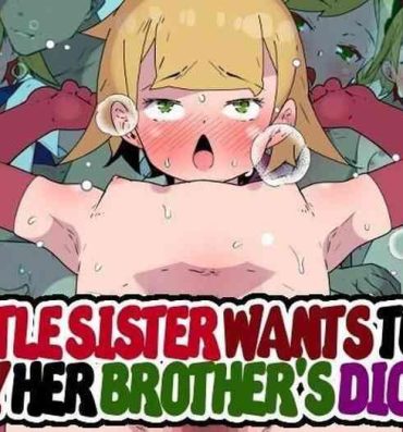 Amatur Porn Imouto-chan wa Onii to Sex Shite Mitai!! | Little Sister Wants to Try her Brother’s Dick!!- Original hentai Cuckolding